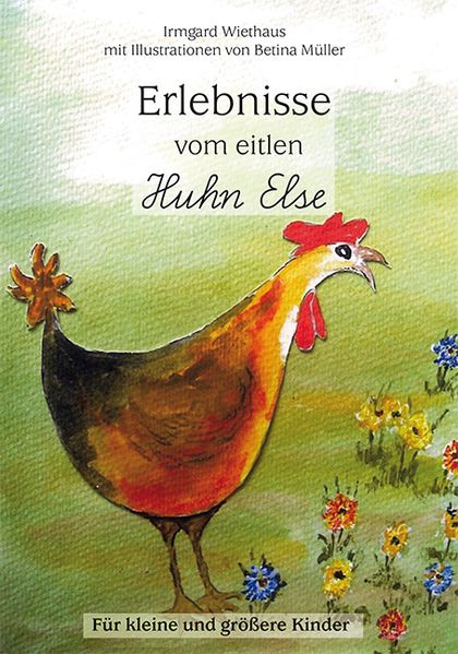 Cover von Erlebnisse vom eitlen Huhn Else