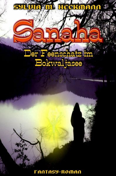 Cover von SANAHA – DER FEENSCHATZ IM BOKWALJASEE
