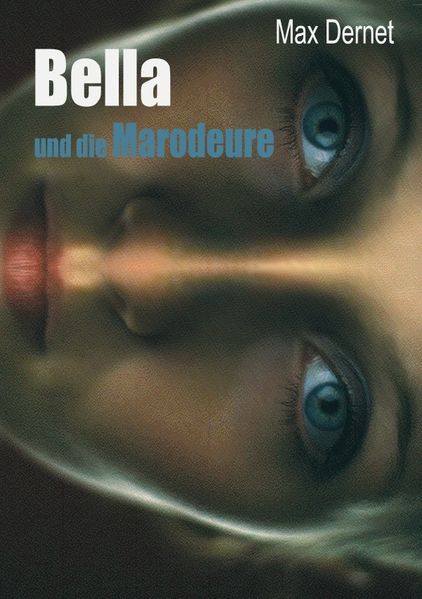 Cover von Bella und die Marodeure