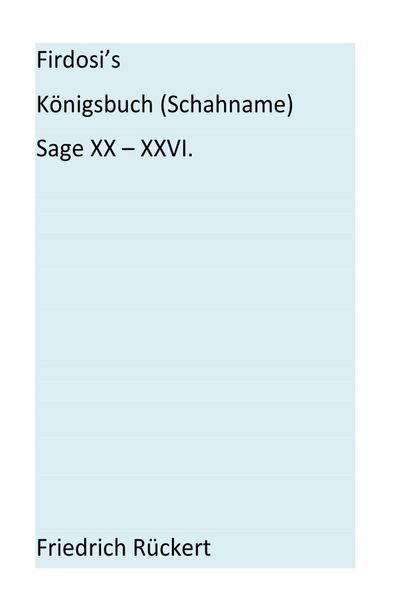 Cover von Firdosi’s Königsbuch (Schahname) Sage XX-XXVI