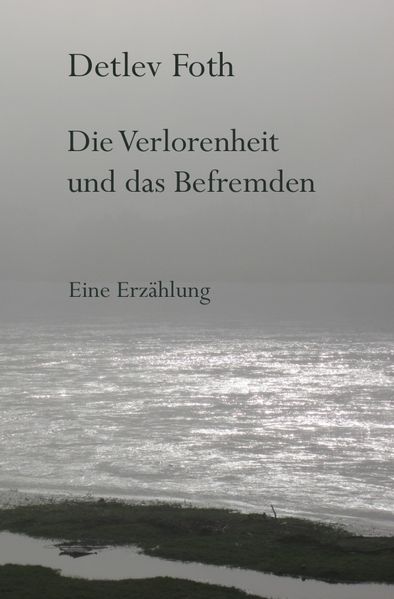 Cover von Die Verlorenheit und das Befremden
