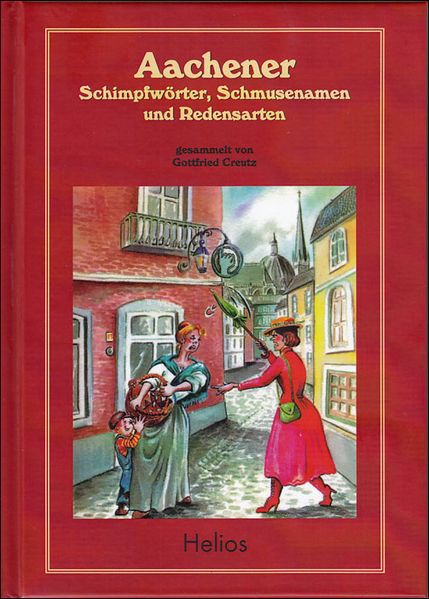 Cover von Aachener Schimpfwörter, Schmusenamen und Redensarten