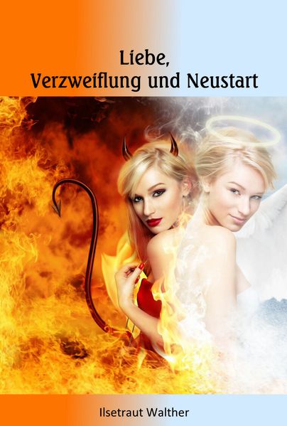 Cover von Liebe, Verzweiflung und Neustart