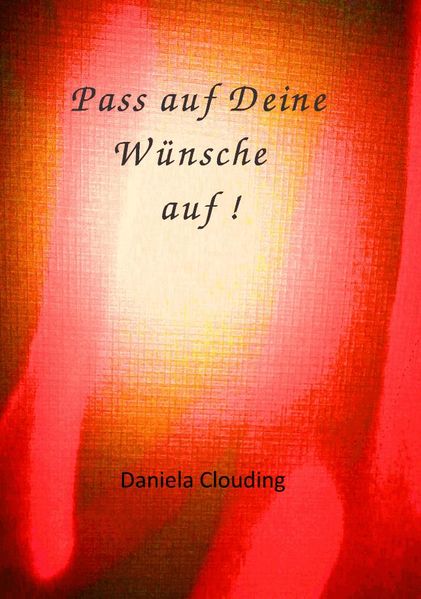 Cover von Pass auf Deine Wünsche auf!