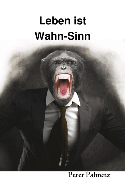 Cover von Leben ist Wahn-Sinn