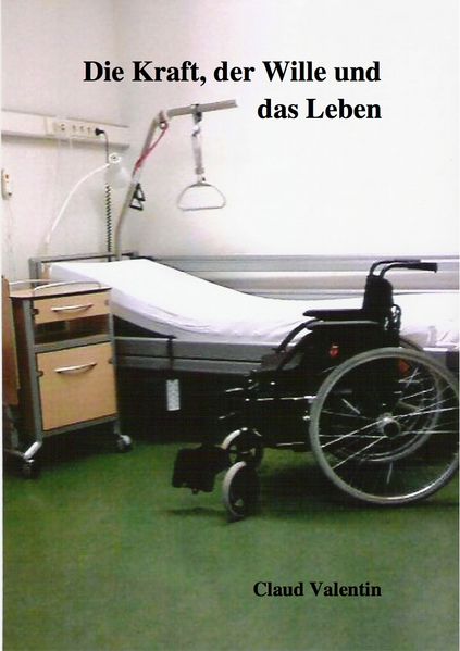 Cover von Die Kraft, der Wille und das Leben