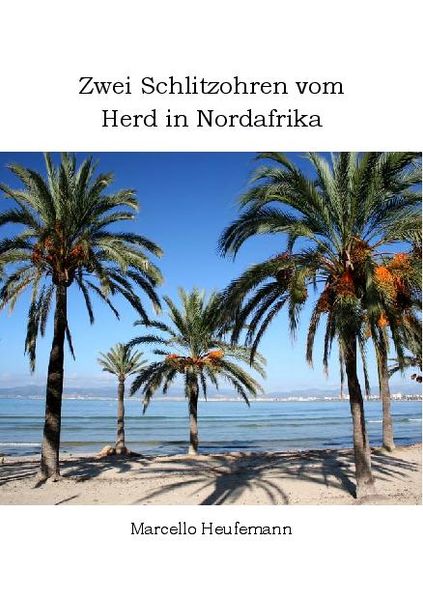 Cover von Zwei Schlitzohren vom Herd in Nordafrika