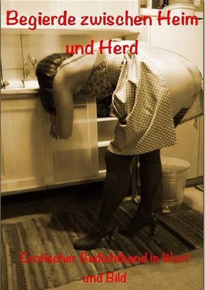 Cover von Begierde zwischen Heim und Herd