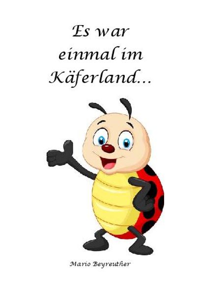 Cover von Es war einmal im Käferland…