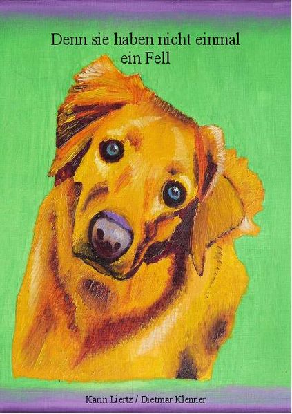 Cover von Denn Sie haben nicht einmal Fell