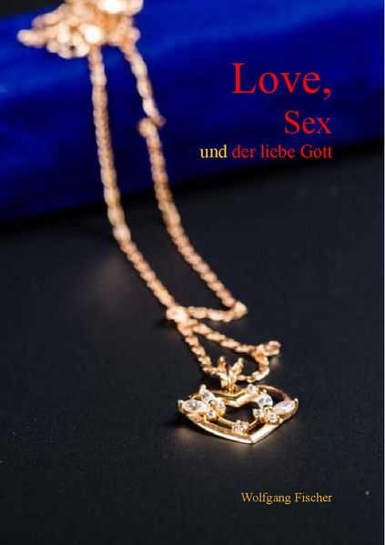 Cover von Love, Sex und der liebe Gott