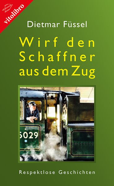 Cover von Wirf den Schaffner aus dem Zug