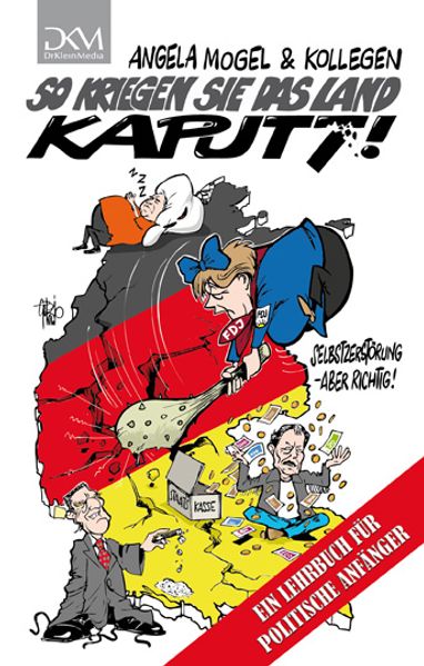Cover von So kriegen Sie das Land kaputt!