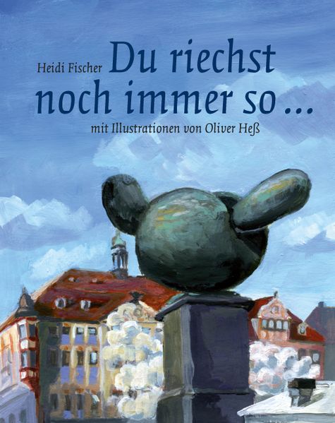 Cover von Du riechst noch immer so …