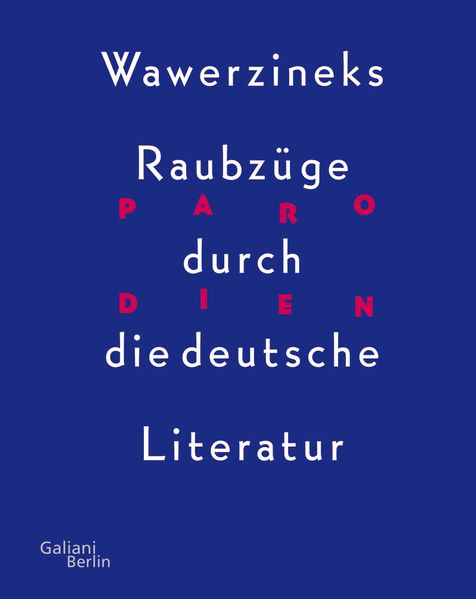 Cover von Parodien. Wawerzineks Raubzüge durch die deutsche Literatur
