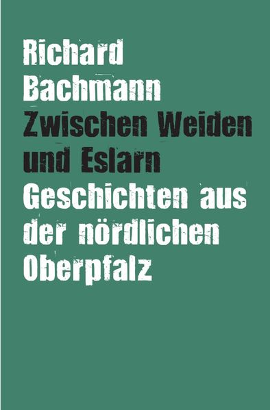 Cover von Zwischen Weiden und Eslarn