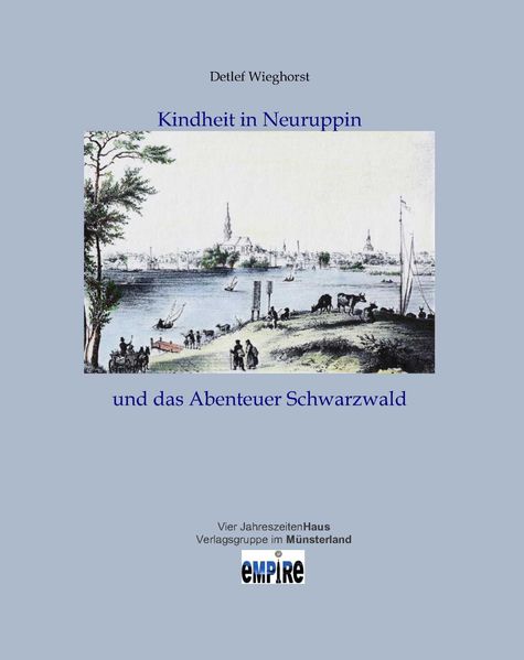 Cover von Kindheit in Neuruppin und das Abenteuer Schwarzwald