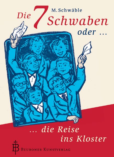 Cover von Die 7 Schwaben oder die Reise ins Kloster