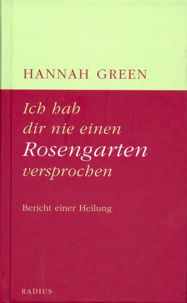 Cover von Ich hab dir nie einen Rosengarten versprochen