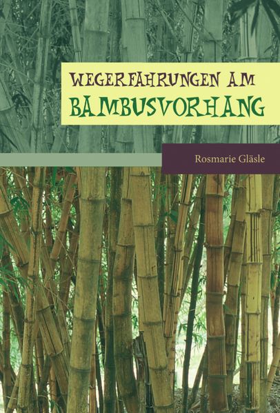 Cover von Wegerfahrungen am Bambusvorhang