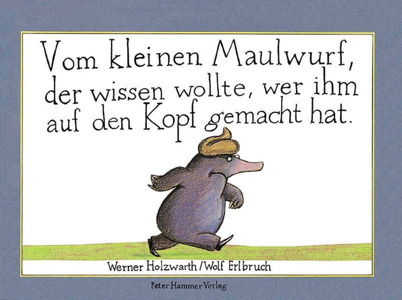 Cover von Vom kleinen Maulwurf, der wissen wollte, wer ihm auf den Kopf gemacht hat