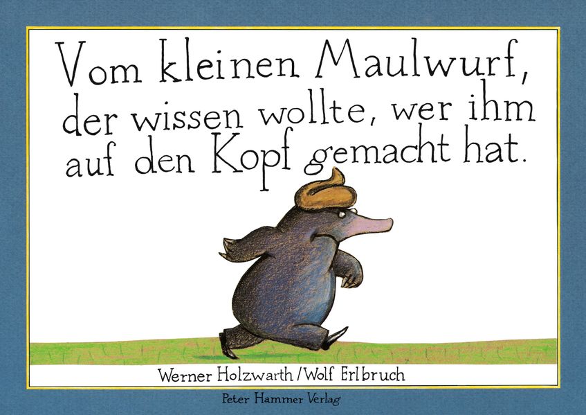 Cover von Vom kleinen Maulwurf, der wissen wollte, wer ihm auf den Kopf gemacht hat