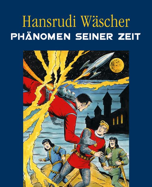 Cover von Hansrudi Wäscher – Phänomen seiner Zeit