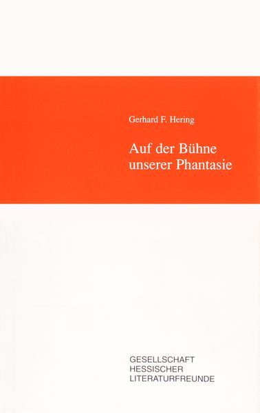Cover von Gerhard F. Hering: Auf der Bühne unserer Phantasie