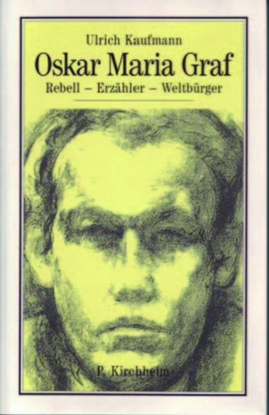 Cover von Oskar Maria Graf. Rebell – Erzähler – Weltbürger