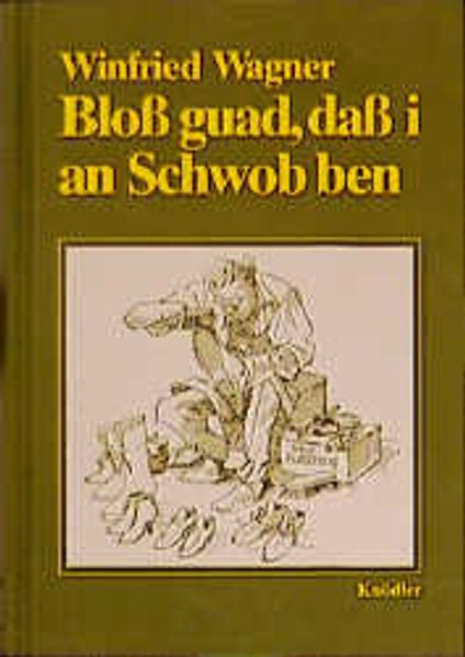 Cover von Bloss guad, dass i an Schwob ben