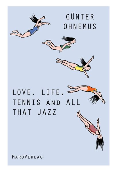 Cover von Love, Life, Tennis and All That Jazz