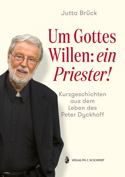 Cover von Um Gottes Willen: ein Priester!