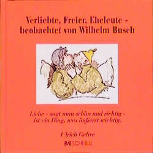 Cover von Verliebte, Freier, Eheleute – beobachtet von Wilhelm Busch