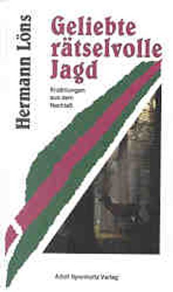 Cover von Geliebte rätselvolle Jagd. Erzählungen aus dem Nachlass / Geliebte rätselvolle Jagd. Erzählungen aus dem Nachlass