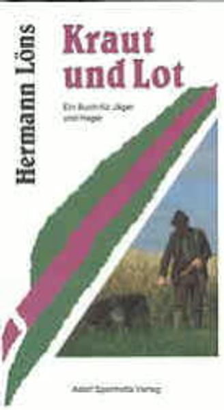 Cover von Kraut und Lot. Ein Buch für Jäger und Heger / Kraut und Lot. Ein Buch für Jäger und Heger