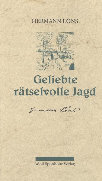 Cover von Geliebte rätselvolle Jagd. Erzählungen aus dem Nachlass / Geliebte rätselvolle Jagd. Erzählungen aus dem Nachlass