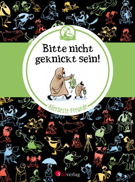 Cover von Vater und Sohn – Allerbeste Freunde: Bitte nicht geknickt sein!