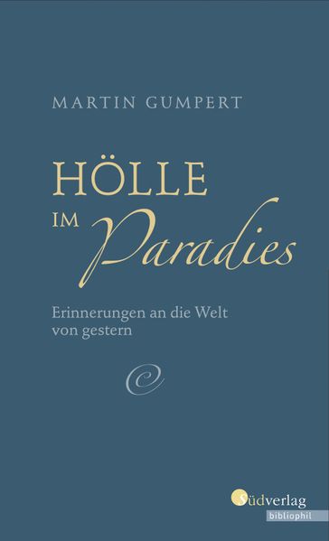 Cover von Hölle im Paradies – Erinnerungen an die Welt von gestern