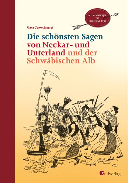 Cover von Die schönsten Sagen von Neckar- und Unterland und der Schwäbischen Alb