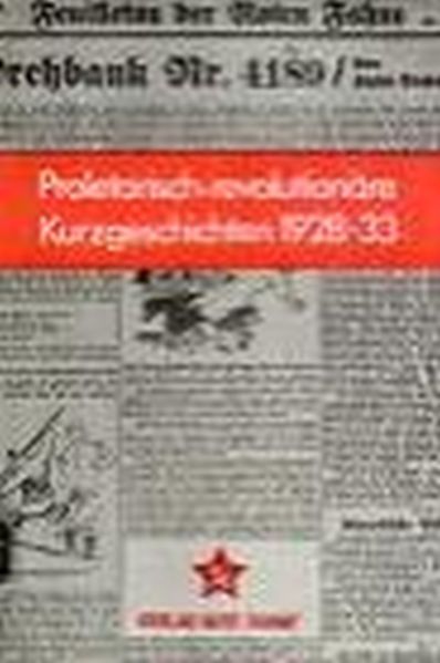 Cover von Proletarisch-revolutionäre Kurzgeschichten 1928-1933