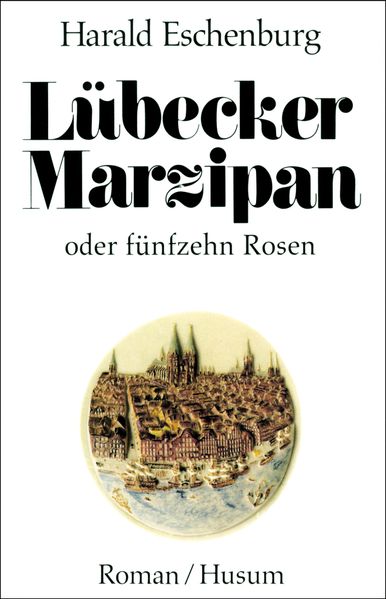 Cover von Lübecker Marzipan oder fünfzehn Rosen