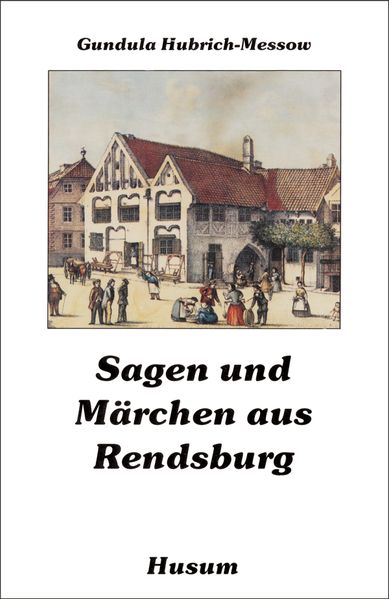 Cover von Sagen und Märchen aus Rendsburg