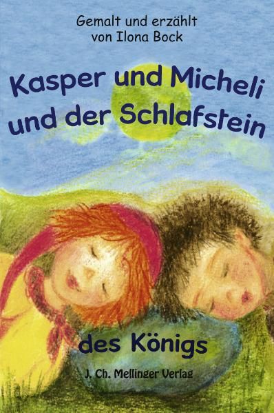 Cover von Kasper und Micheli und der Schlafstein des Königs