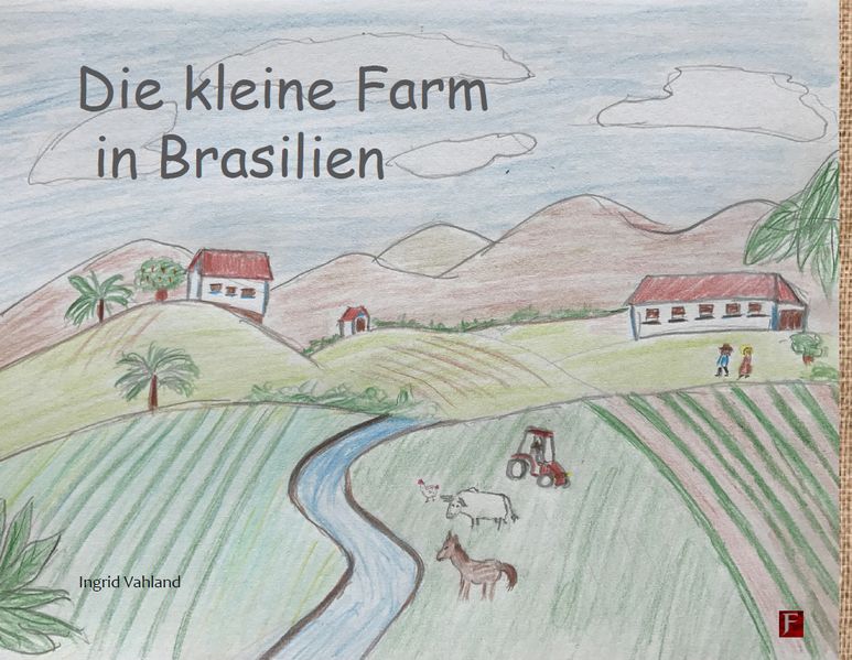 Cover von Die kleine Farm in Brasilien