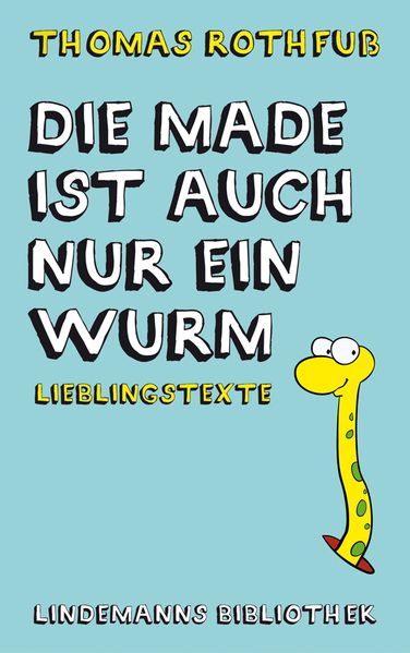 Cover von Die Made ist auch nur ein Wurm