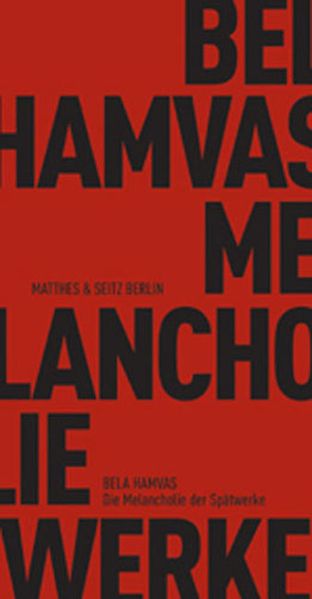 Cover von Die Melancholie der Spätwerke