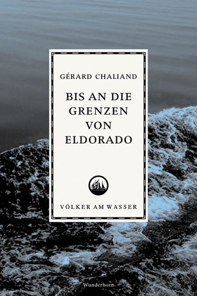 Cover von Bis an die Grenzen von Eldorado