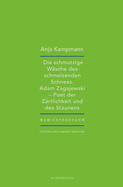 Cover von Die schmutzige Wäsche des schmelzenden Schnees – Adam Zagajewski – Poet der Zärtlichkeit und des Staunens