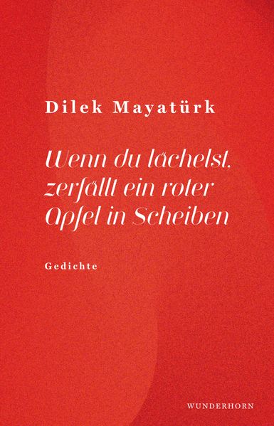 Cover von Wenn du lächelst, zerfällt ein roter Apfel in Scheiben