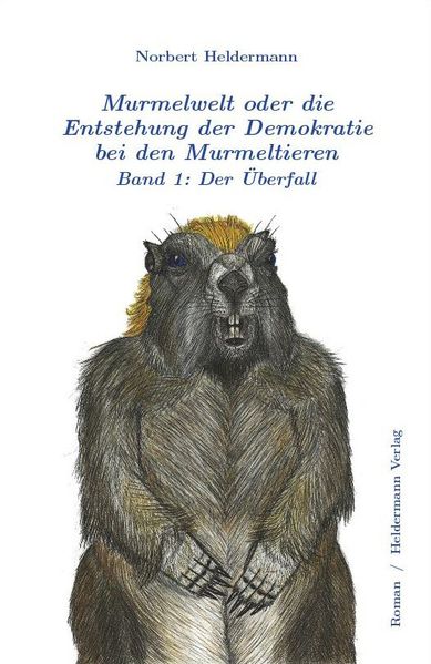 Cover von Murmelwelt oder die Entstehung der Demokratie bei den Murmeltieren